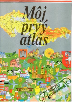 Môj prvý atlas - Kolektív autorov