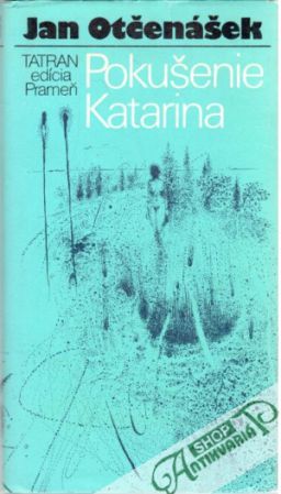 Pokušenie Katarina - Otčenášek Jan