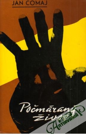 Počmáraný život - Čomaj Ján