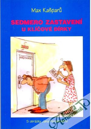 Sedmero zastavení u klíčové dírky - Kašparů Max