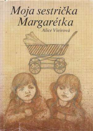 Moja sestrička Margarétka - Vieirová Alice