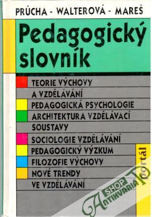 Pedagogický slovník - Průcha Jan, Walterová Eliška, Mareš Jiří