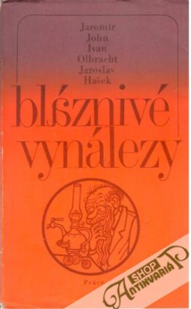 Bláznivé vynálezy - Kolektív autorov