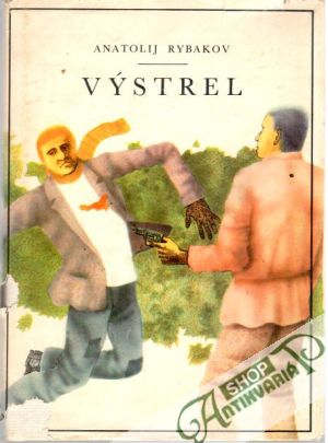 Výstrel - Rybakov Anatolij