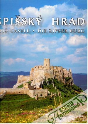 Spišský hrad - Chalupecký Ivan a kolektív