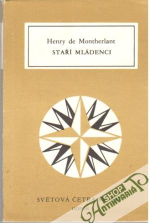 Staří mládenci - Montherlant Henry