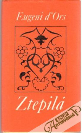 Ztepilá - d´Ors Eugeni