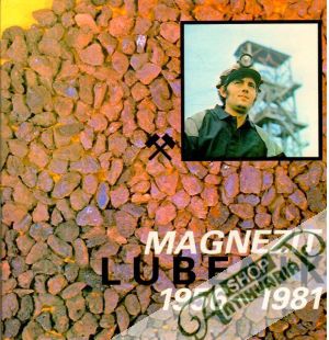 Magnezit Lubeník 1956 - 1981 - Frák Gustáv a kolektív
