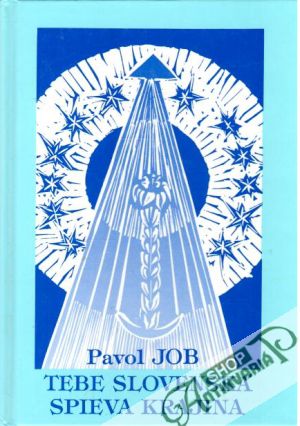 Tebe slovenská spieva krajina - Job Pavol