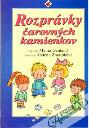 Rozprávky čarovných kamienkov - Denková Melita