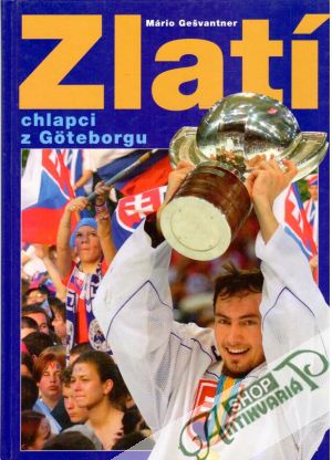 Zlatí chlapci z Göteborgu - Gešvantner Mário
