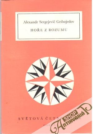 Hoře z rozumu - Gribojedov Alexandr Sergejevič