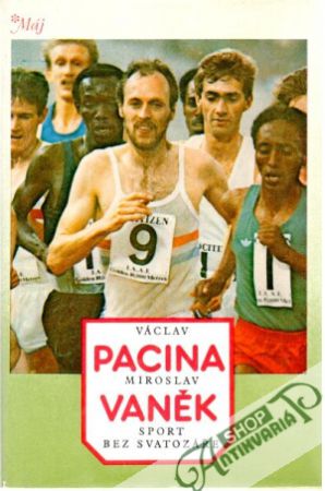 Sport bez svatozáře - Pacina Václav, Vaněk Miroslav