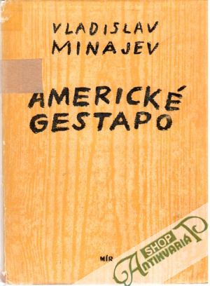 Americké gestapo - Minajev Vladislav