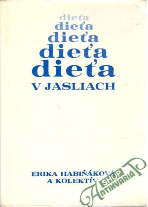 Dieťa v jasliach - Habiňáková Erika a kolektív