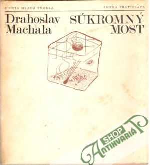 Súkromný most - Machala Drahoslav