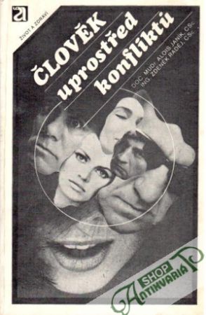 Člověk uprostřed konfliktů - Janík Alois, Raděj Zdeněk
