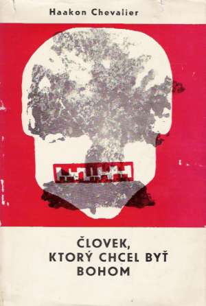 Človek, ktorý chcel byť bohom - Chevalier Haakon