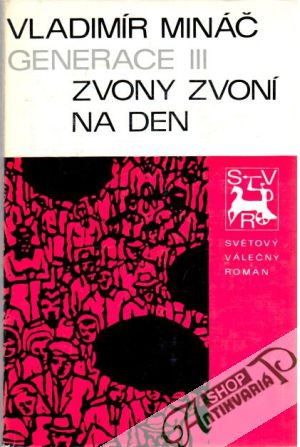 Generace III: Zvony zvoní na den - Mináč Vladimír