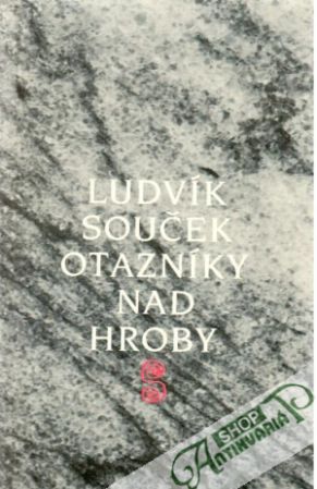 Otazníky nad hroby (brožovaná) - Souček Ludvík