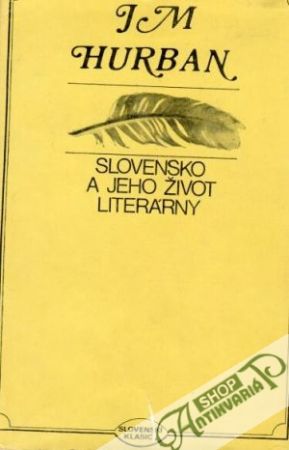 Slovensko a jeho život literárny - Hurban Jozef Miloslav