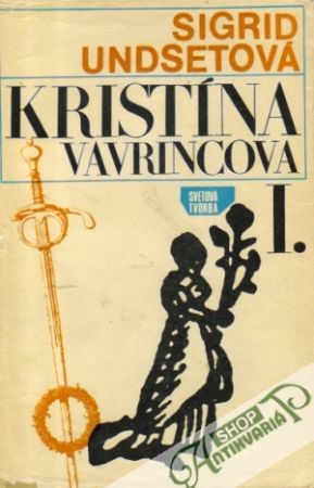 Kristína Vavrincová I-II. - Undsetová Sigrid
