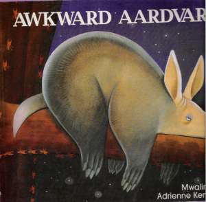 AWKWARD AARDVARK - Mwalimu
