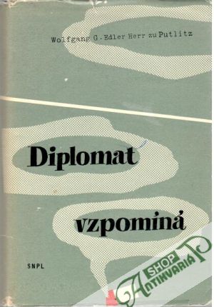 Diplomat vzpomíná - Putlitz W. G.