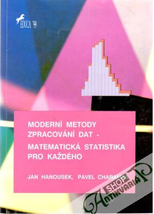 Moderní metody zpracování dat - Hanousek Jan, Charamza Pavel
