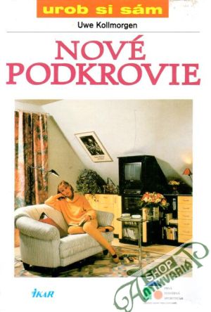 Nové podkrovie - Kollmorgen Uwe