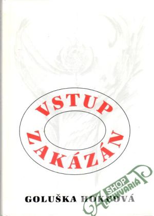 Vstup zakázán - Hokeová Goluška
