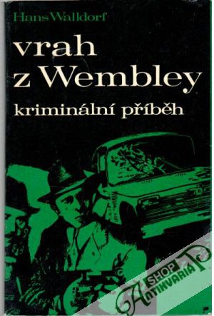 Vrah z Wembley - Walldorf Hans
