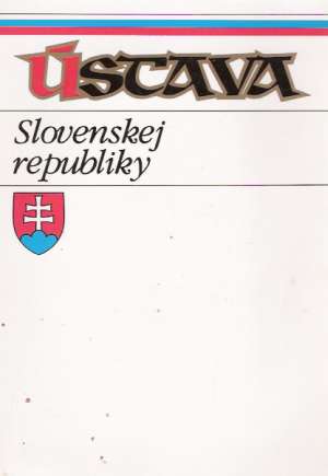 Ústava Slovenskej republiky - Chovanec Jaroslav a kol.