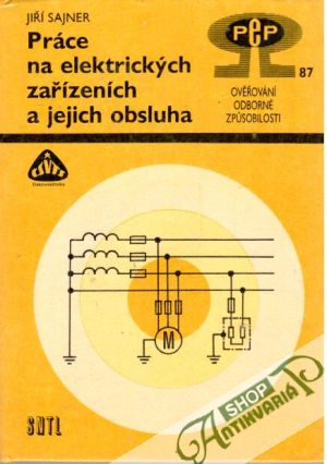 Práce na elektrických zařízeních a jejich obsluha - Sajner Jiří