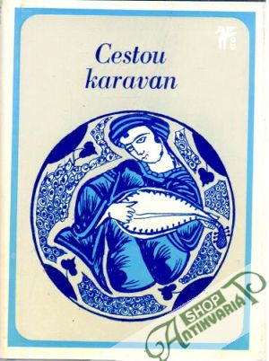 Cestou karavan - Petráček Karel