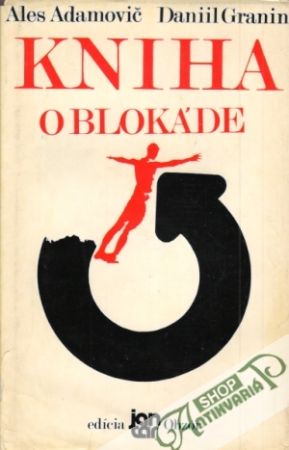 Kniha o blokáde - Adamovič A., Granin D.