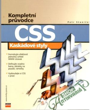 CSS Kaskádové styly - Kompletní průvodce - Staníček Petr