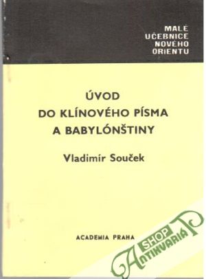 Úvod do klínového písma a babylónštiny - Souček Vladimír