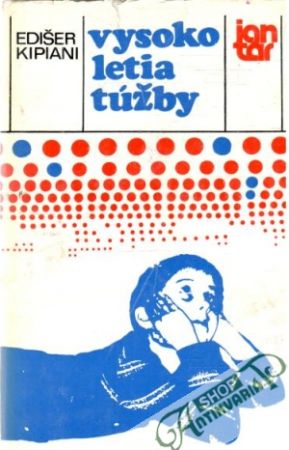 Vysoko letia túžby - Kipiani Edišer