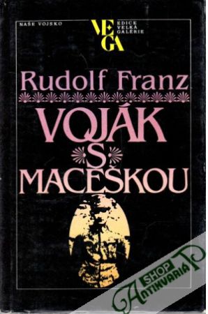 Voják s maceškou - Franz Rudolf