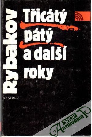 Třicátý pátý a další roky - Rybakov Anatolij