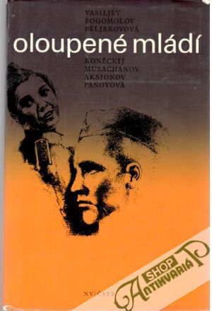 Oloupené mládí - Kolektív autorov