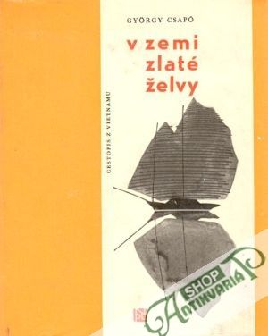 V zemi zlaté želvy - Csapo Gyorgy