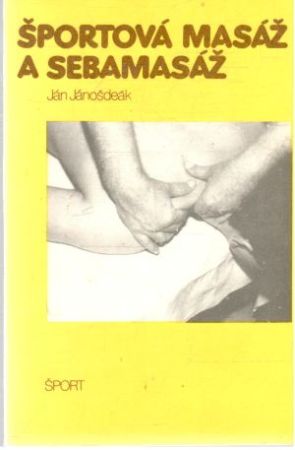 Športová masáž a sebamasáž - Jánošdeák Ján