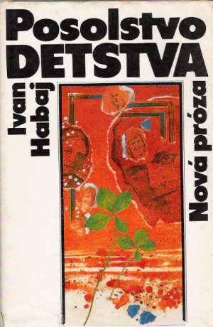 Posolstvo detstva - Habaj Ivan