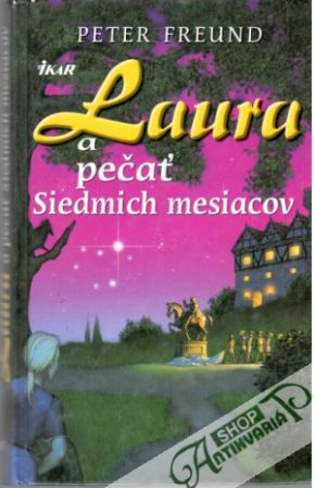 Laura a pečať Siedmich mesiacov - Freund Peter
