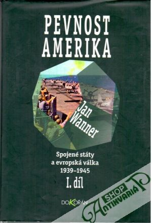 Pevnost Amerika I. díl - Wanner Jan