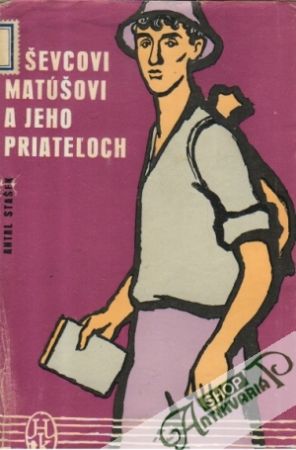 O ševcovi Matúšovi a jeho priateľoch - Stašek Antal