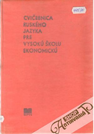 Cvičebnica ruského jazyka pre vysokú školu ekonomickú - Kolektív autorov