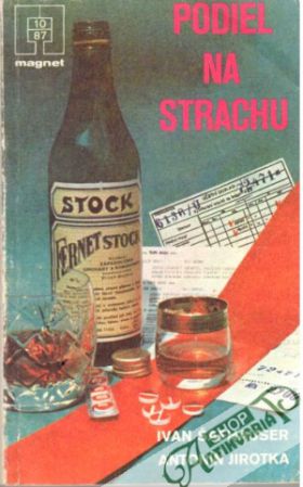 Podiel na strachu - Šafhauser, Jirotka
